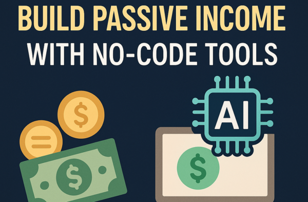 AI Side Hustles: Build Passive Income with No Code Tools
